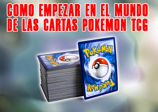 Cómo empezar en el mundo de las cartas Pokémon TCG